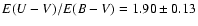 $E(U-V)/E(B-V) = 1.90 \pm 0.13$