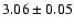 $3.06 \pm 0.05$
