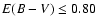 $E(B-V) \leq 0.80$