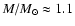 $M/M_{\odot}\approx 1.1$