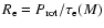 $R_{\rm e}=P_{\rm rot}/\tau_{\rm
e}(M)$