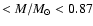 $<M/M_{\odot}<0.87$