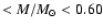 $<M/M_{\odot}<0.60$