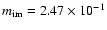 $m_{\rm im}=2.47\times10^{-1}$