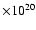 $ \times 10^{20}$