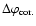$\Delta \varphi _{\rm cor.}$