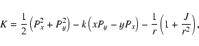 \begin{displaymath}K={1\over2}\left(P_x^2+P_y^2\right)-k\left(xP_y-yP_x\right)
-{1\over r}\left(1+{J\over r^2}\right),\end{displaymath}