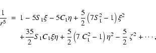 \begin{eqnarray*}{1\over r^5}&=&1-5S_1\xi-5C_1\eta+{5\over2}\left(7S_1^2-1\right...
...5\over2}\left(7~C_1^2-1\right)\eta^2-
{5\over2}~\zeta^2+\cdots,
\end{eqnarray*}