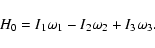 \begin{displaymath}H_0=I_1\omega_1-I_2\omega_2+I_3\omega_3.\end{displaymath}