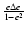 $\frac{e\Delta e}{1-e^2}$