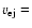 $v_{\rm ej}=$