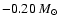 $-0.20~M_{\odot}$