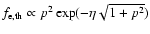 $f_{\rm e,th} \propto p^2 \exp(-\eta \sqrt{1+p^2})$