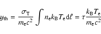 \begin{displaymath}y_{\rm th}=\frac{\sigma_{\rm T}}{m_{\rm e} c^2}\int n_{\rm e}...
... {\rm d}\ell =\tau \frac{k_{\rm B} T_{\rm e}}{m_{\rm e}
c^2}
\end{displaymath}