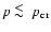 $p \ \raise -2.truept\hbox{\rlap{\hbox{$\sim$ }}\raise5.truept \hbox{$<$ }\ }p_{\rm cr}$