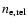 $n_{\rm e,rel}$