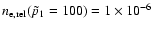 $n_{\rm e,rel}( \tilde{p}_1=100)=1\times
10^{-6}$