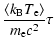$\displaystyle \frac{\langle k_{\rm B} T_{\rm e}
\rangle}{m_{\rm e} c^2} \tau$