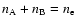 $n_{\rm A}+n_{\rm B}=n_{\rm e}$