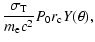 $\displaystyle \frac{\sigma_{\rm T}}{m_{\rm e} c^2} P_0 r_{\rm c} Y(\theta) ,$