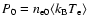 $P_0=n_{\rm e0} \langle k_{\rm B} T_{\rm e} \rangle$