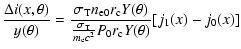 $\displaystyle \frac{\Delta i(x,\theta)}{y(\theta)}= \frac{\sigma_{\rm T} n_{\rm...
...{ \frac{\sigma_{\rm T}}{m_{\rm e} c^2}
P_0 r_{\rm c} Y(\theta)} [j_1(x)-j_0(x)]$
