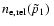 $n_{\rm e,rel}(\tilde{p}_1)~$