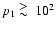 $p_1\ \raise -2.truept\hbox{\rlap{\hbox{$\sim$ }}\raise5.truept \hbox{$>$ }\ }10^2$