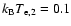 $k_{\rm B}T_{\rm e,2}=0.1$