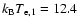 $k_{\rm B} T_{\rm e,1}=12.4$