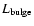 $L_{\rm bulge}$