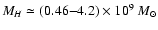 $M_H \simeq
(0.46{-}4.2) \times 10^9~M_{\odot}$