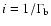 $i=1/\Gamma_{\rm b}$