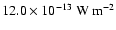 $12.0 \times 10^{-13} ~ {\rm W} ~{\rm m}^{-2}$