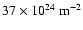 $37 \times 10^{24} ~ {\rm m}^{-2}$