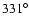 $331^\circ$