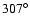 $307^\circ$
