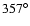 $357^\circ$