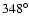 $348^\circ$