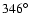 $346^\circ$