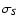 $\sigma_{S}$