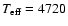 $T_{\rm eff} = 4720$