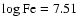 $\log {\rm Fe} = 7.51$