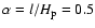 $\alpha = l / H_{\rm p} = 0.5$
