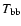 $T_{\rm bb}$