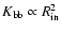 $K_{\rm bb}\propto R_{\rm in}^2$