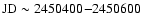 ${\rm JD} \sim 2450400{-}2450600$