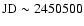 ${\rm JD}
\sim 2450500$