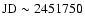 ${\rm JD} \sim 2451750$