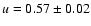 ${u}=0.57\pm0.02$